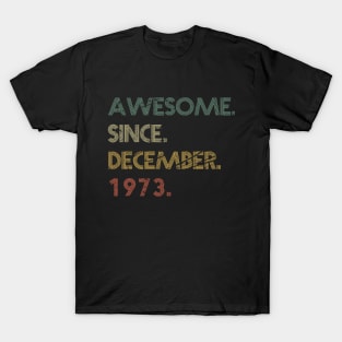 awesome since December 1973 T-Shirt